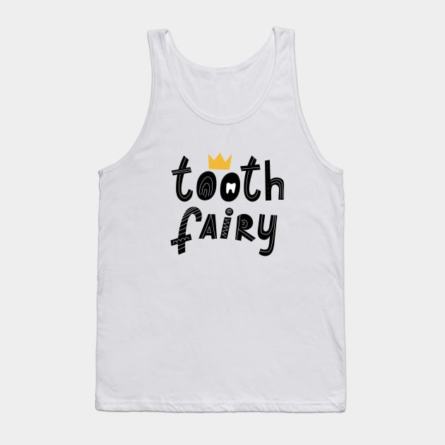 Tooth fairy lettering. Scandinavian style. Tank Top by Winterbirth